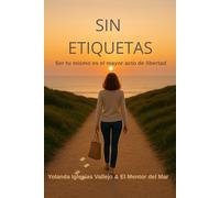 Sin Etiquetas: Ser tú mismo es el mayor acto de libertad