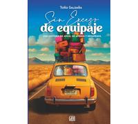Sin Exceso de Equipaje: Una Historia de Amor, de Apegos y Desapegos
