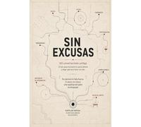 Sin excusas: Diario de disciplina y responsabilidad personal para cumplir tus compromisos, vencer las excusas y convertirte en quien quieres ser (Cuadernos de responsabilidad personal)