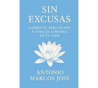 Sin Excusas: “Manual de entrenamiento mental para el día a día”