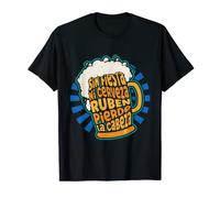 Sin Fiesta Ni Cerveza Ruben Pierde La Cabeza Camiseta