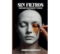 Sin filtros: Verdades que duelen y suman.