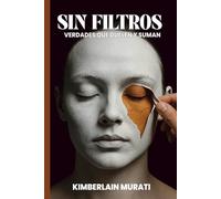Sin filtros: Verdades que duelen y suman