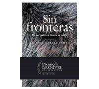 Sin fronteras. Un corredor en tierra de nadie (SIN COLECCION)