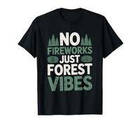 Sin Fuegos Artificiales Just Forest Vibes 4 de Julio Camping Camiseta