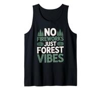 Sin Fuegos Artificiales Just Forest Vibes 4 de Julio Camping Camiseta sin Mangas