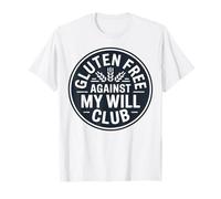 Sin Gluten Against My Will Club Camiseta