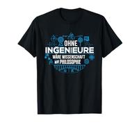 Sin ingenieros, la ciencia sería solo filosofía Camiseta