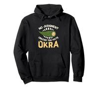 Sin juicio a menos que odies Okra divertidos amantes de la okra Sudadera con Capucha