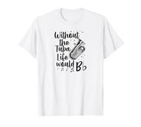Sin la Tuba Life Would B Flat Juego de Palabras de música Camiseta