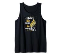 Sin la Tuba Life Would B Flat Juego de Palabras de música Camiseta sin Mangas