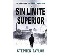 Sin Límite Superior: Spanish Translation of No Upper Limit: 8 (La Serie de Thrillers de Danny Pearson)
