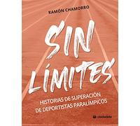 Sin Límites. Historias de superación de Deportistas Paralímpicos (Ciudadela)
