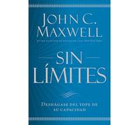 Sin límites / No Limits: Libere el maximo de su capacidad: Deshagase del tope de su capacidad