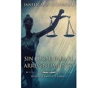Sin Lugar Para El Arrepentimiento (1) (Dinastía Bartlett)