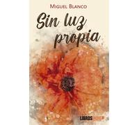 Sin luz propia | Fundacion Miguel Angel Blanco