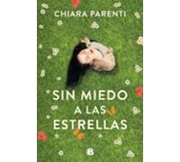 Sin miedo a las estrellas – Grandes novelas – Ediciones B