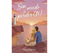Sin miedo a perder(te)