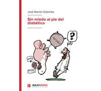 Sin miedo al pie del diabético (SIN COLECCION)