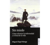 Sin miedo: cómo afrontar la enfermedad y el final de la vida (Astrolabio)