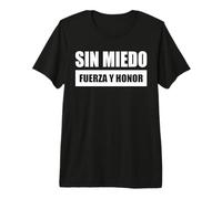 SIN Miedo - Fuerza Y Honor Camiseta Premium