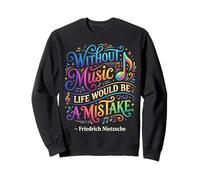 Sin música, la Vida sería un Error Friedrich Nietzsche Sudadera
