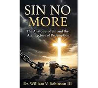 Sin No More: The Anatomy of Sin and the Architecture of Redemption: 3 (The Architecture of the Soul)