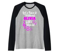 Sin Olivia Life Would B Flat Music Lover Nombre Camiseta Manga Raglan
