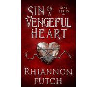 Sin on a Vengeful Heart: A Dark, Steamy, Vampire Romance (Sins)