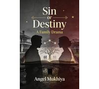 Sin or Destiny (A Family Drama): A heartbreaking family drama of lost war, hidden bloodlines, forbidden love, and the painful choice between sin and destiny.