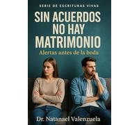 Sin Pactos no hay Matrimonio: Una guía para parejas cristianas en preparación al matrimonio