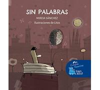 Sin Palabras (MIS CUENTOS FAVORITOS DE TREN AZUL)