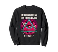 Sin perdón No Olvidar No Misericordia (Dichos y Gráficos) Sudadera