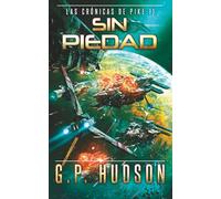 Sin piedad: Una aventura épica de ópera espacial (Las Crónicas de Pike)