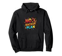 Sin Plan de Copia de Seguridad Diseño Motivacional de determinación audaz Sudadera con Capucha