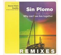 Sin Plomo - Why Can't We Live Together (Remixes)