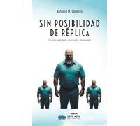 SIN POSIBILIDAD DE RÉPLICA: 30 años vendiendo, soportando, observando (Narrativa)