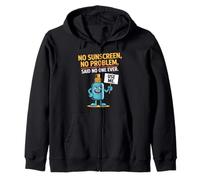 Sin protector solar No hay problema dijo que nadie se queme el sol Sudadera con Capucha