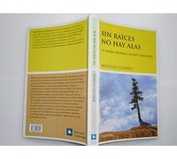Sin raíces no hay alas: La terapia sistémica de Bert Hellinger (PSICOLOGIA DE JUNG)