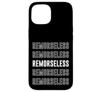 Sin remordimientos Carcasa para iPhone 15