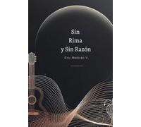 Sin Rima y Sin Razón: Un Viaje Poético a través de la Historia de la Música