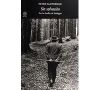 Sin Salvacion: Tras Las Huellas De Heidegger