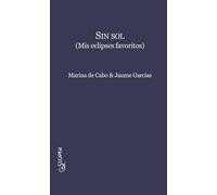 SIN SOL: Mis eclipses favoritos (ENSAYO)