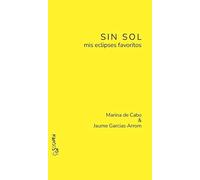 SIN SOL: Mis eclipses favoritos (ENSAYO)