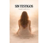 Sin Testigos: Cuando nadie te ve