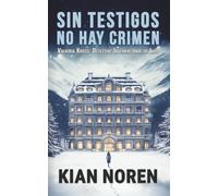 Sin Testigos no hay Crimen (Valkiria Kross: Detective internacional de lujo)