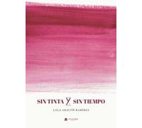 SIN TINTA Y SIN TIEMPO