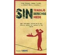 Sin Trabajo Sin Derechos Sin Miedo