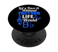 Sin Treyvon Life Would B Flat Music Lover Nombre PopSockets PopGrip Adhesivo