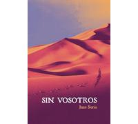 Sin vosotros (MIS NOVELAS HISTÓRICAS)